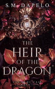 The Heir of the Dragon: Clans of Cain Book 1 by S.M. Dapelo