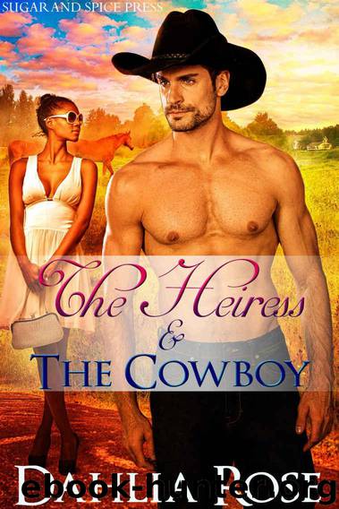 The Heiress and the Cowboy by Dahlia Rose