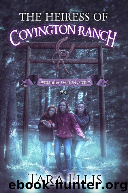 The Heiress of Covington Ranch (Samantha Wolf Mysteries Book 4) by Ellis Tara