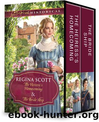 The Heiress's Homecoming & The Bride Ship by Regina Scott