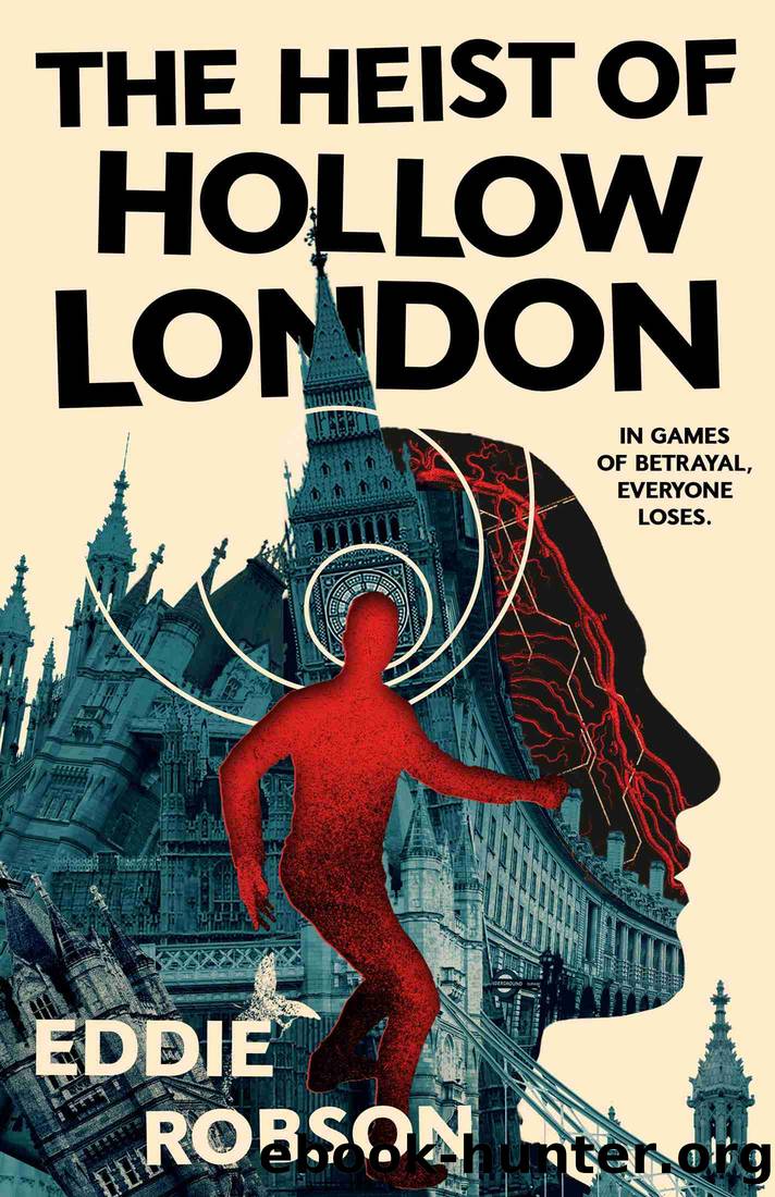 The Heist of Hollow London by Eddie Robson