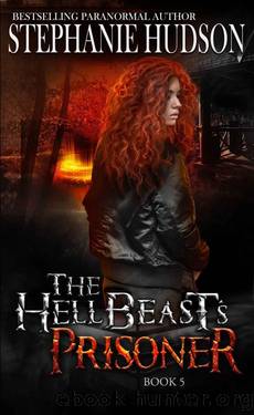 The HellBeast's Prisoner: A Fated Mate Romance by Stephanie Hudson