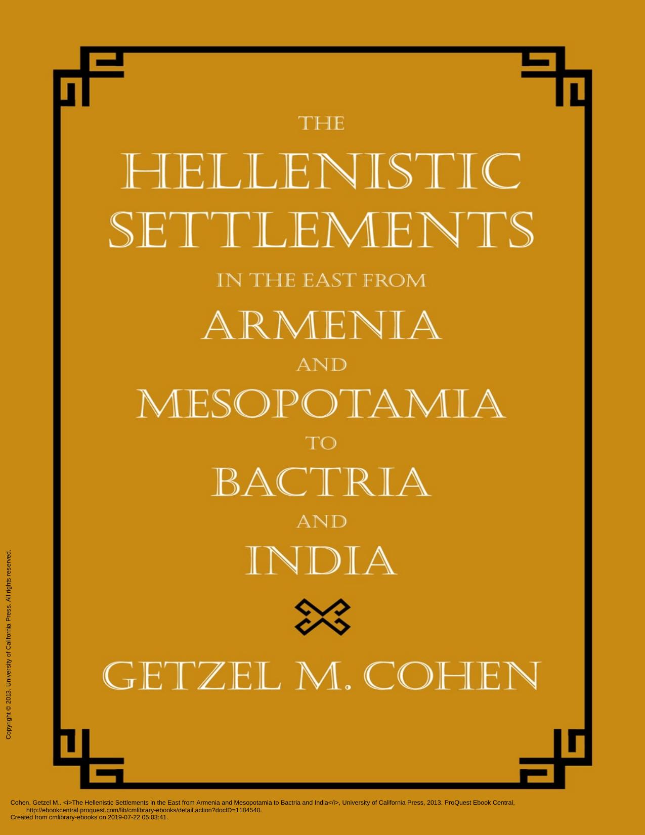 The Hellenistic Settlements in the East from Armenia and Mesopotamia to Bactria and India by Unknow