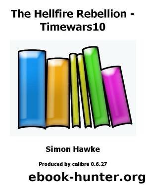 The Hellfire Rebellion - Timewars10 by Simon Hawke