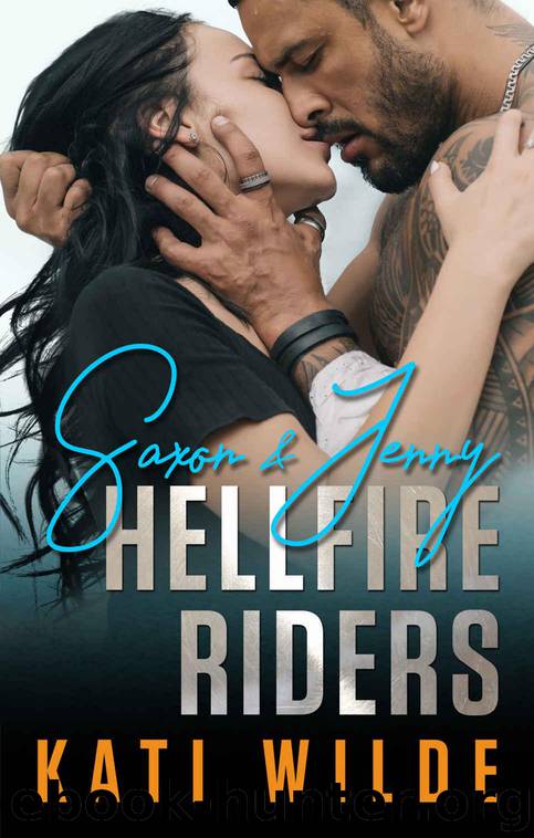 The Hellfire Riders: Saxon & Jenny by Wilde Kati