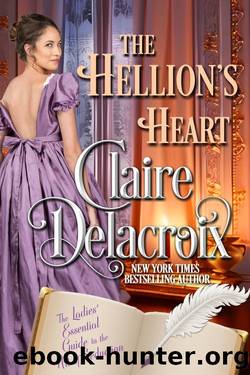 The Hellion's Heart (The Ladiesâ Essential Guide to the Art of Seduction Book 4) by Claire Delacroix