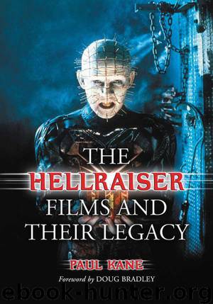 The Hellraiser Films and Their Legacy by Paul Kane