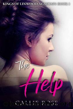 The Help_A Reverse Harem High School Bully Romance by Callie Rose