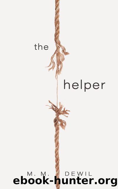 The Helper by M. M. Dewil