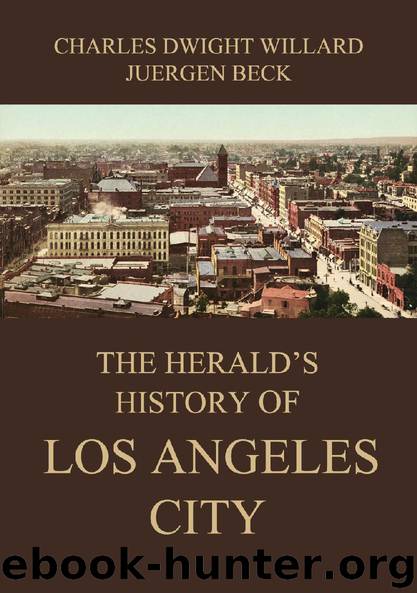 The Herald's History of Los Angeles City by Charles Dwight Willard
