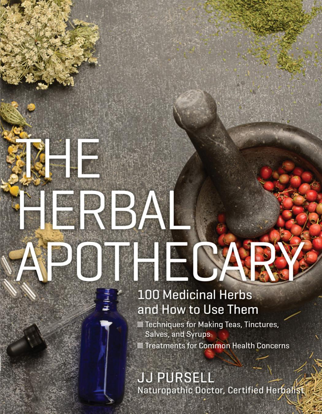 The Herbal Apothecary by JJ Pursell