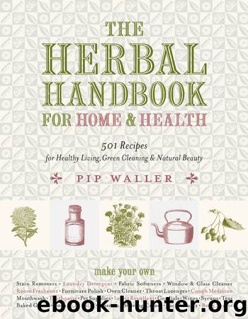 The Herbal Handbook for Home and Health by Pip Waller