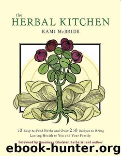 The Herbal Kitchen by Kami McBride