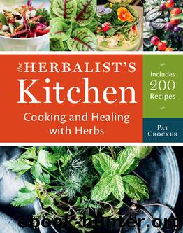 The Herbalist's Kitchen by Pat Crocker