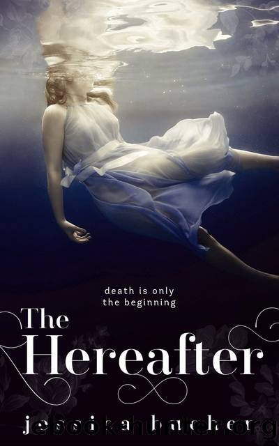 The Hereafter by Jessica Bucher