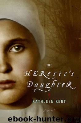 The Heretic's Daughter: A Novel by Kathleen Kent
