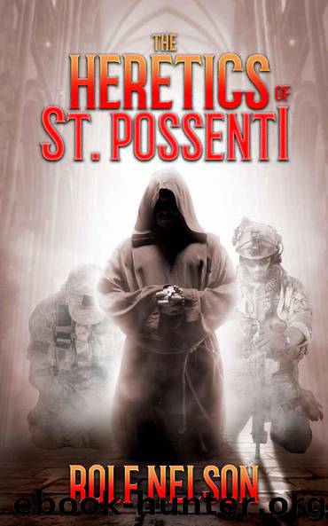 The Heretics of St. Possenti by Rolf Nelson