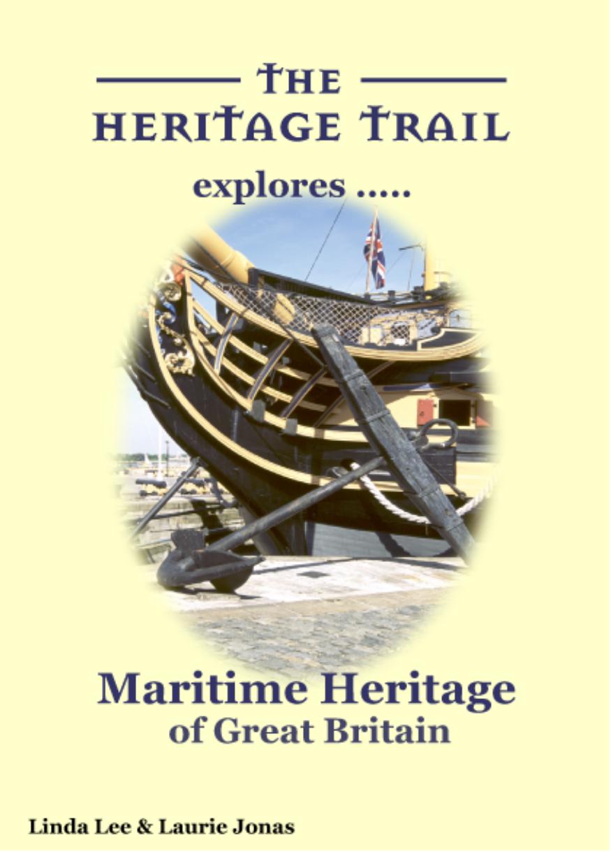 The Heritage Trail explores maritime heritage of Great Britain by Lee Linda;Jonas Laurie