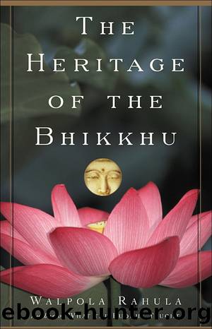 The Heritage of the Bhikkhu by Walpola Rahula