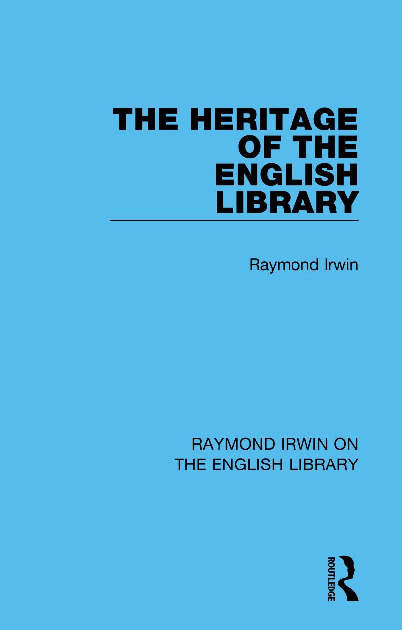 The Heritage of the English Library by Raymond Irwin