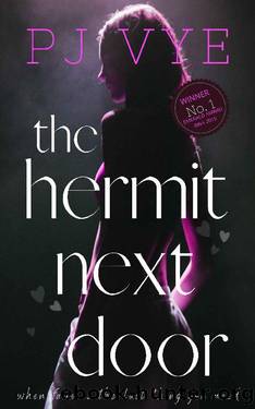 The Hermit Next Door: A Rise To Fame Romance by PJ Vye