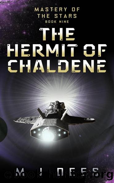 The Hermit of Chaldene (Mastery of the Stars, #9) by M J Dees