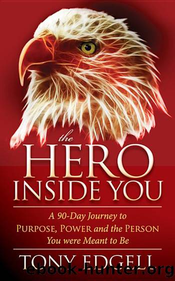 The Hero Inside You by Edgell Tony;