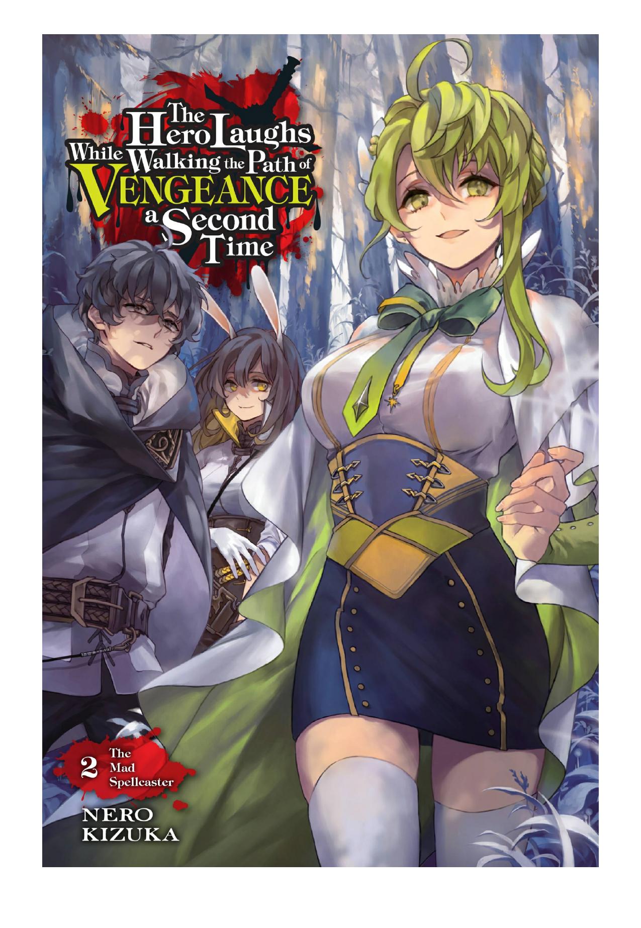 The Hero Laughs While Walking the Path of Vengeance a Second Time, Vol. 2: The Mad Spellcaster by Nero Kizuka & Sinsora