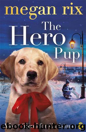 The Hero Pup by Rix Megan