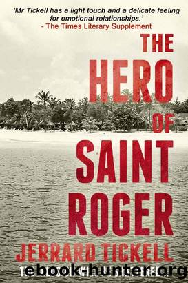 The Hero of Saint Roger by Jerrard Tickell