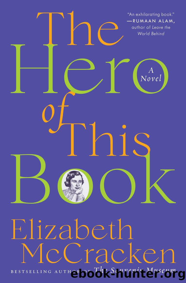 The Hero of This Book by Elizabeth McCracken