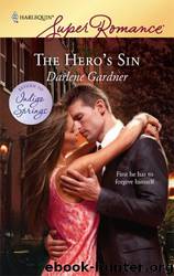 The Hero's Sin (Return to Indigo Springs 01) by Darlene Gardner