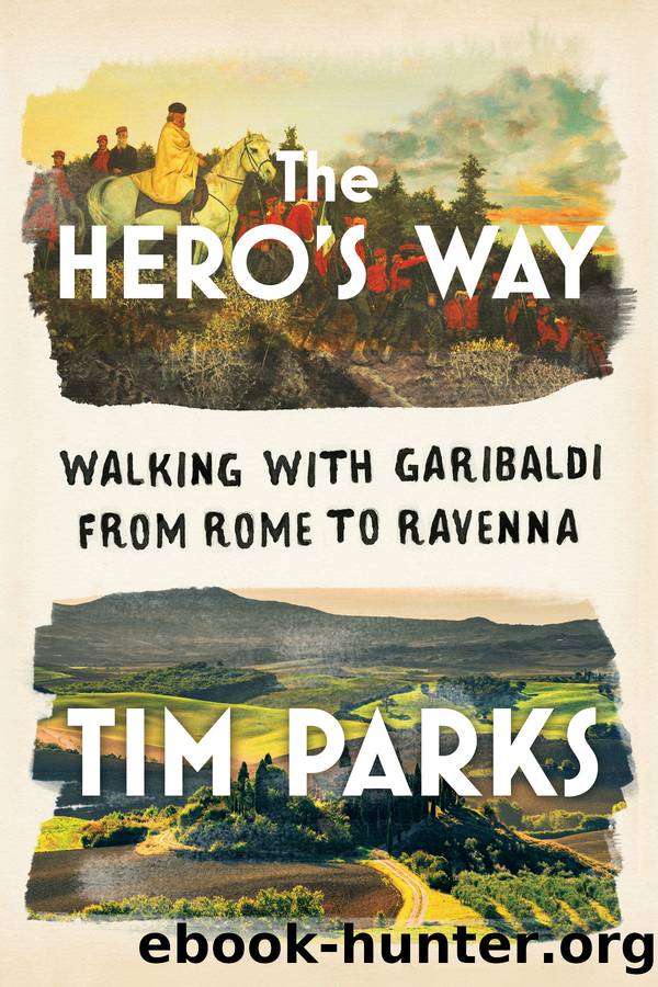 The Hero's Way by Tim Parks