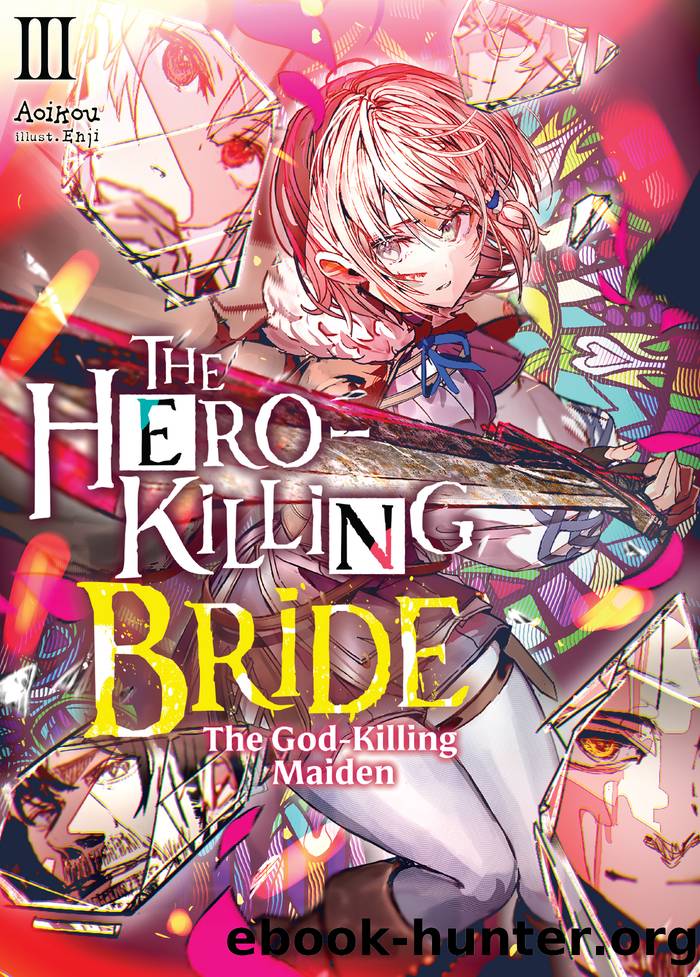 The Hero-Killing Bride: Volume 3 by Aoikou
