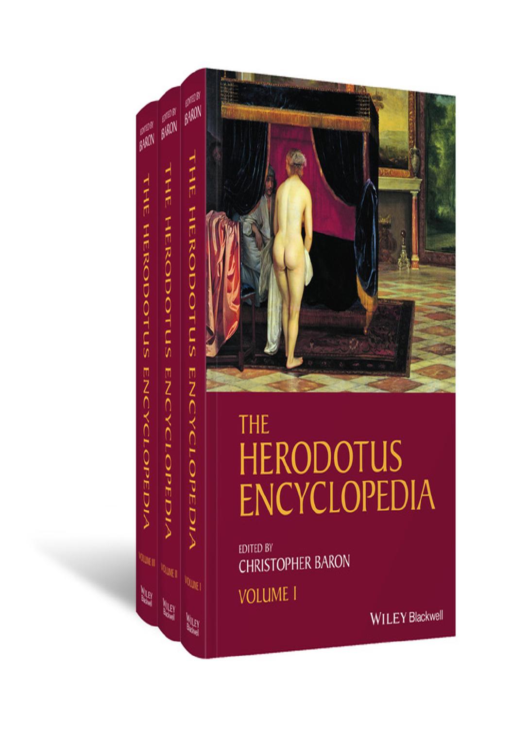 The Herodotus Encyclopedia, 3 Volume Set by Christopher Baron