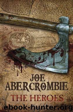 The Heroes by Abercrombie Joe