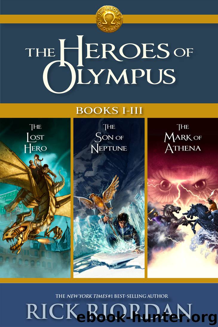 The Heroes of Olympus, Books I-III by Rick Riordan