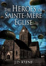 The Heroes of Sainte-MÃ¨re-Ãglise by J.D. Keene