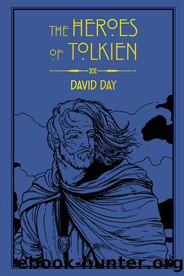 The Heroes of Tolkien by David Day;