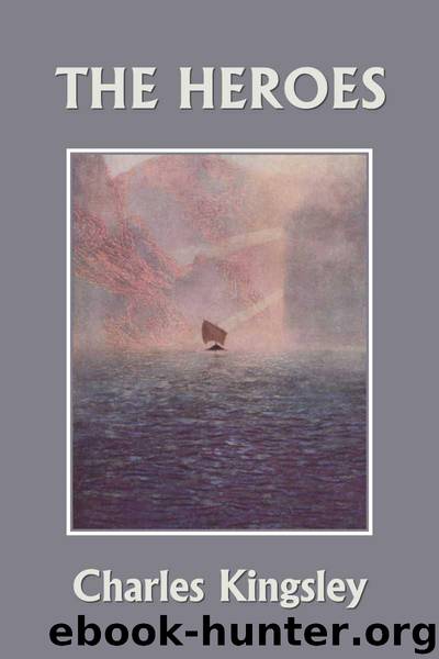 The Heroes, Illustrated Edition (Yesterday's Classics) by Kingsley Charles