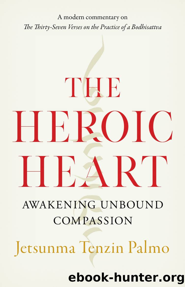 The Heroic Heart by Jetsunma Tenzin Palmo