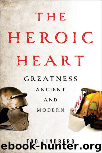 The Heroic Heart by Tod Lindberg
