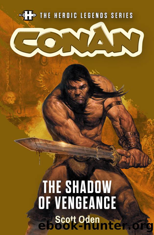 The Heroic Legends Series - Conan: The Shadow of Vengeance by Oden Scott