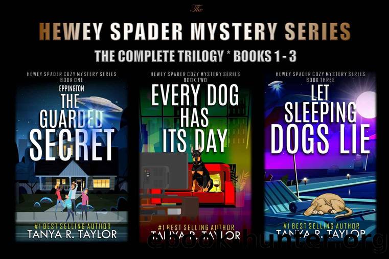 The Hewey Spader Mystery Series (The Complete Trilogy * Books 1 -3 ) by Tanya R. Taylor