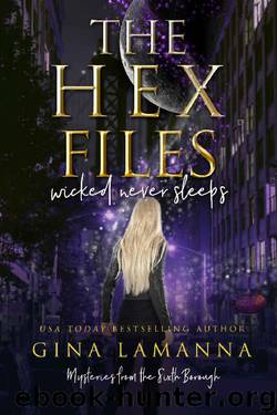 The Hex Files_Wicked Never Sleeps by Gina LaManna