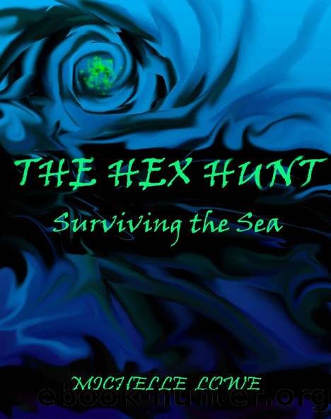 The Hex Hunt: Surviving the Sea by Michelle Lowe