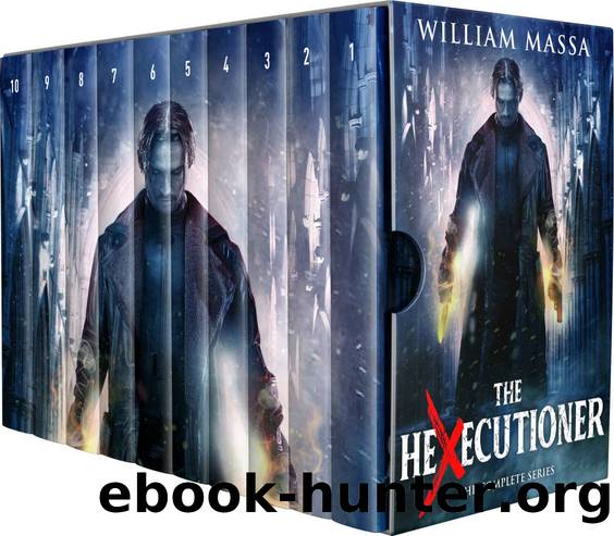 The Hexecutioner Books 1-10: The Complete Series by William Massa