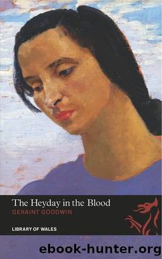 The Heyday in the Blood by Geraint Goodwin