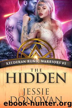 The Hidden (Kelderan Runic Warriors Book 5) by Jessie Donovan