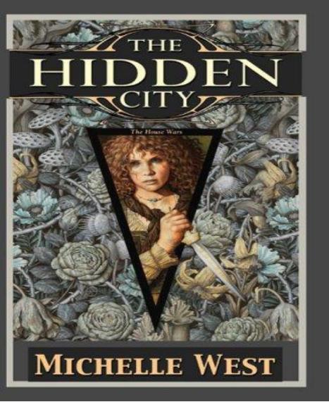 The Hidden City: The House Wars: Book One by Michelle West